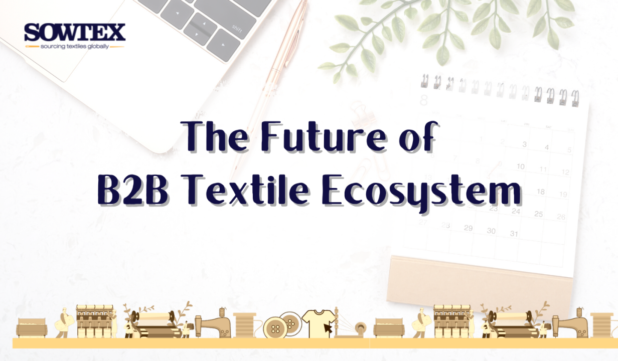 The Future of B2B Textile Ecosystem